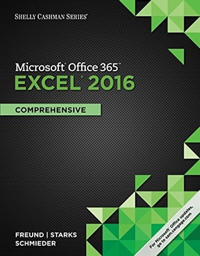 Shelly Cashman Series Microsoft Office 365 & Excel 2016: Comprehensive