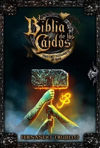 La Biblia de los Caídos. Tomo 1 del testamento de Mad