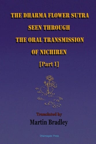 The Dharma Flower Sutra Seen Through the Oral Transmission of Nichiren [I]