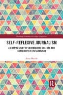 Self-Reflexive Journalism A Corpus Study of Journalistic Culture and Community in the Guardian