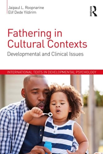 Fathering in Cultural Contexts Developmental and Clinical Issues
