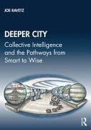 Deeper City Collective Intelligence and the Pathways from Smart to Wise