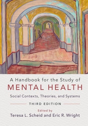 A Handbook for the Study of Mental Health Social Contexts, Theories, and Systems