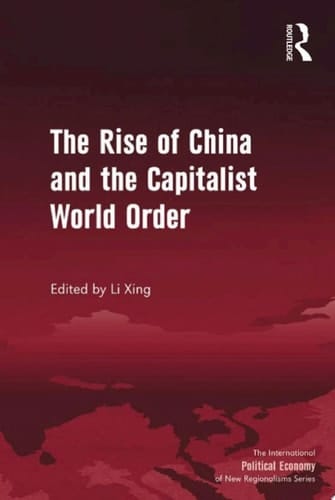 The Rise of China and the Capitalist World Order