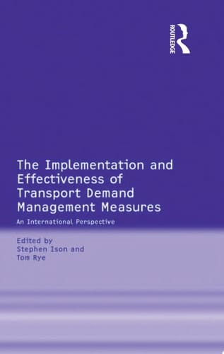 The Implementation and Effectiveness of Transport Demand Management Measures An International Perspective