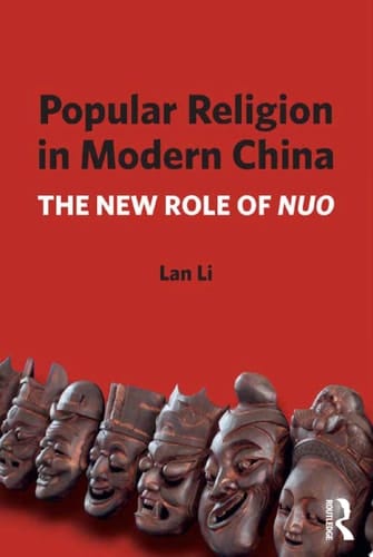 Popular Religion in Modern China The New Role of Nuo