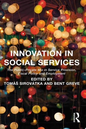 Innovation in Social Services The Public-Private Mix in Service Provision, Fiscal Policy and Employment