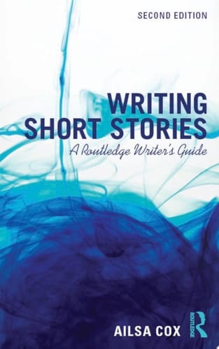 Writing Short Stories A Routledge Writer's Guide