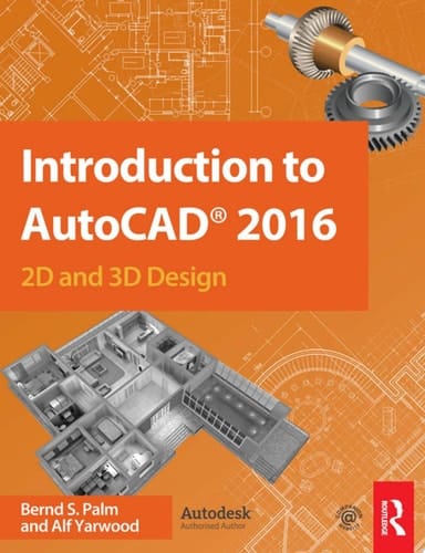 Introduction to AutoCAD 2016 2D and 3D Design
