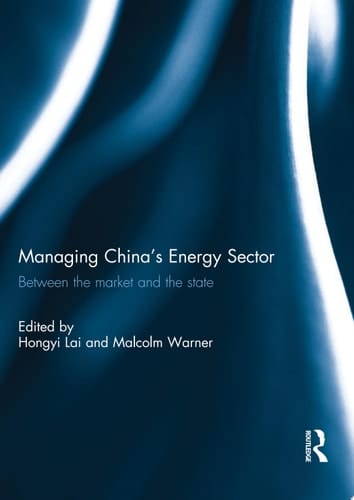 Managing China's Energy Sector Between the Market and the State
