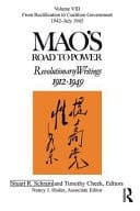 Mao's Road to Power Revolutionary Writings, 1912-1949. Volume 8