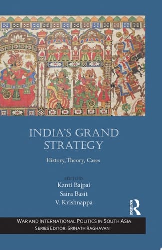 India’s Grand Strategy History, Theory, Cases