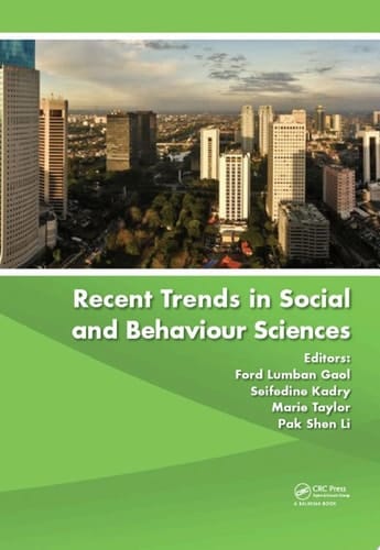 Recent Trends in Social and Behaviour Sciences Proceedings of the International Congress on Interdisciplinary Behaviour and Social Sciences 2013