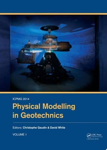 ICPMG2014 – Physical Modelling in Geotechnics Proceedings of the 8th International Conference on Physical Modelling in Geotechnics 2014 (ICPMG2014), Perth, Australia, 14-17 January 2014