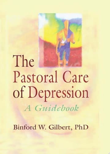 The Pastoral Care of Depression A Guidebook