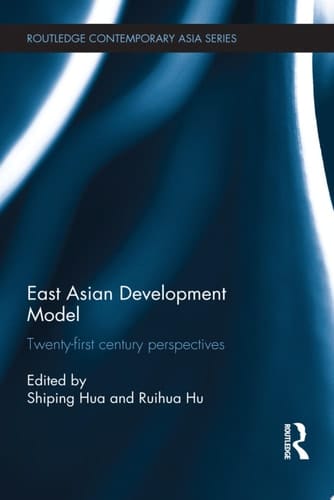 East Asian Development Model Twenty-first century perspectives