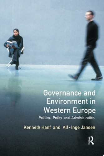 Governance and Environment in Western Europe Politics, Policy and Administration