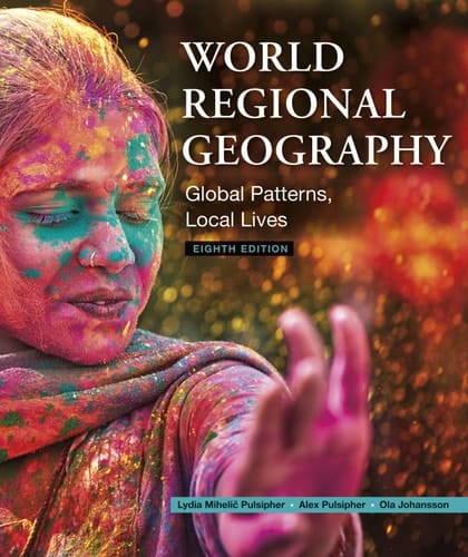 World Regional Geography Global Patterns, Local Lives