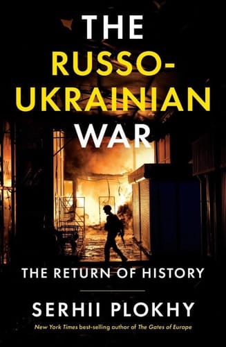 The Russo-Ukrainian War The Return of History