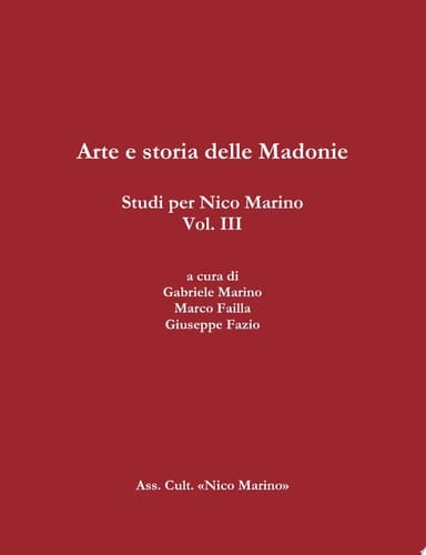 Arte e storia delle Madonie. Studi per Nico Marino, Vol. III