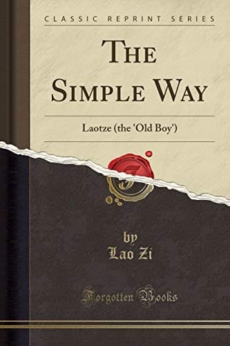 The Simple Way Laotze (the 'Old Boy')
