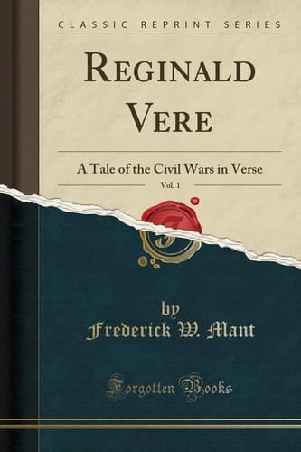Reginald Vere, Vol. 1 A Tale of the Civil Wars in Verse