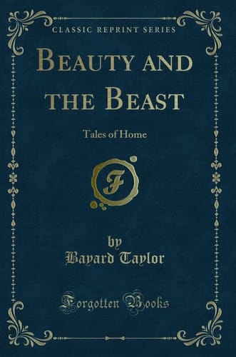 BEAUTY AND THE BEAST Tales of Home (classic Reprint).