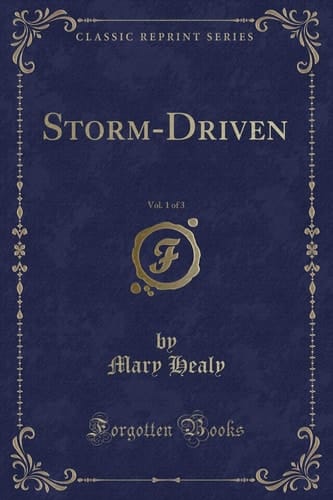 Storm-Driven, Vol. 1 of 3 (Classic Reprint)