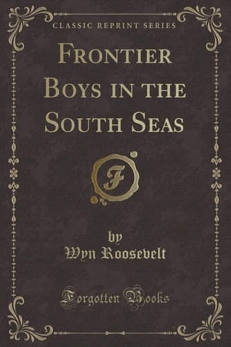 Frontier Boys in the South Seas (Classic Reprint)