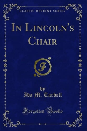 In Lincoln's Chair (Classic Reprint)