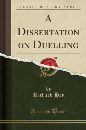 A Dissertation on Duelling (Classic Reprint)