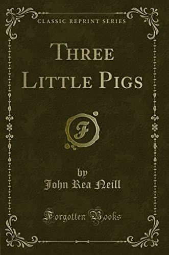Three Little Pigs (Classic Reprint)