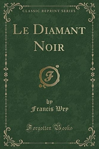 Le Diamant Noir (Classic Reprint)