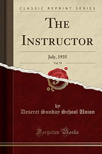 The Instructor, Vol. 70 July, 1935 (Classic Reprint)