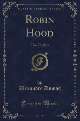 Robin Hood The Outlaw (Classic Reprint)