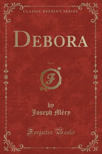 Debora, Vol. 1 (Classic Reprint)