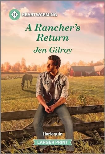 A Rancher's Return A Clean and Uplifting Romance