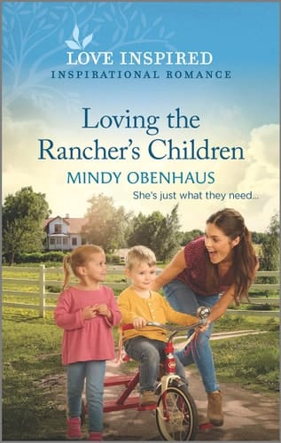 Loving the Rancher's Children An Uplifting Inspirational Romance