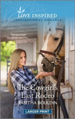 The Cowgirl's Last Rodeo An Uplifting Inspirational Romance
