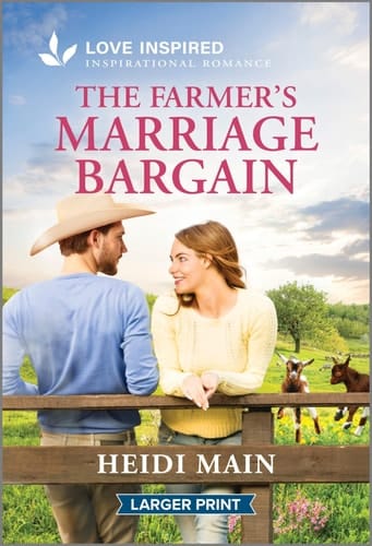 The Farmer's Marriage Bargain An Uplifting Inspirational Romance