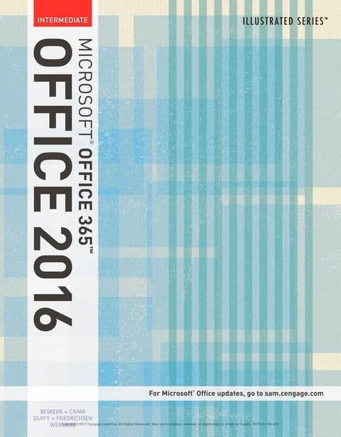 Illustrated Microsoft Office 365 & Office 2016: Intermediate