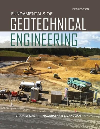 Fundamentals of Geotechnical Engineering + Mindtap Engineering, 2-term Access