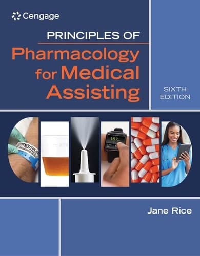 MindTap Medical Assisting, 4 term (24 months) Printed Access Card for Rice’s Principles of Pharmacology for Medical Assisting