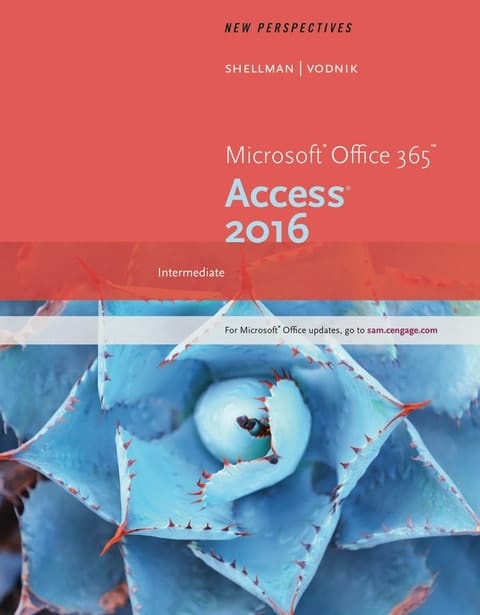 New Perspectives Microsoft Office 365 & Access 2016: Intermediate
