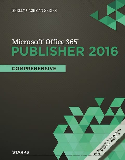 Shelly Cashman Series Microsoft Office 365 & Publisher 2016: Comprehensive, Loose-leaf Version
