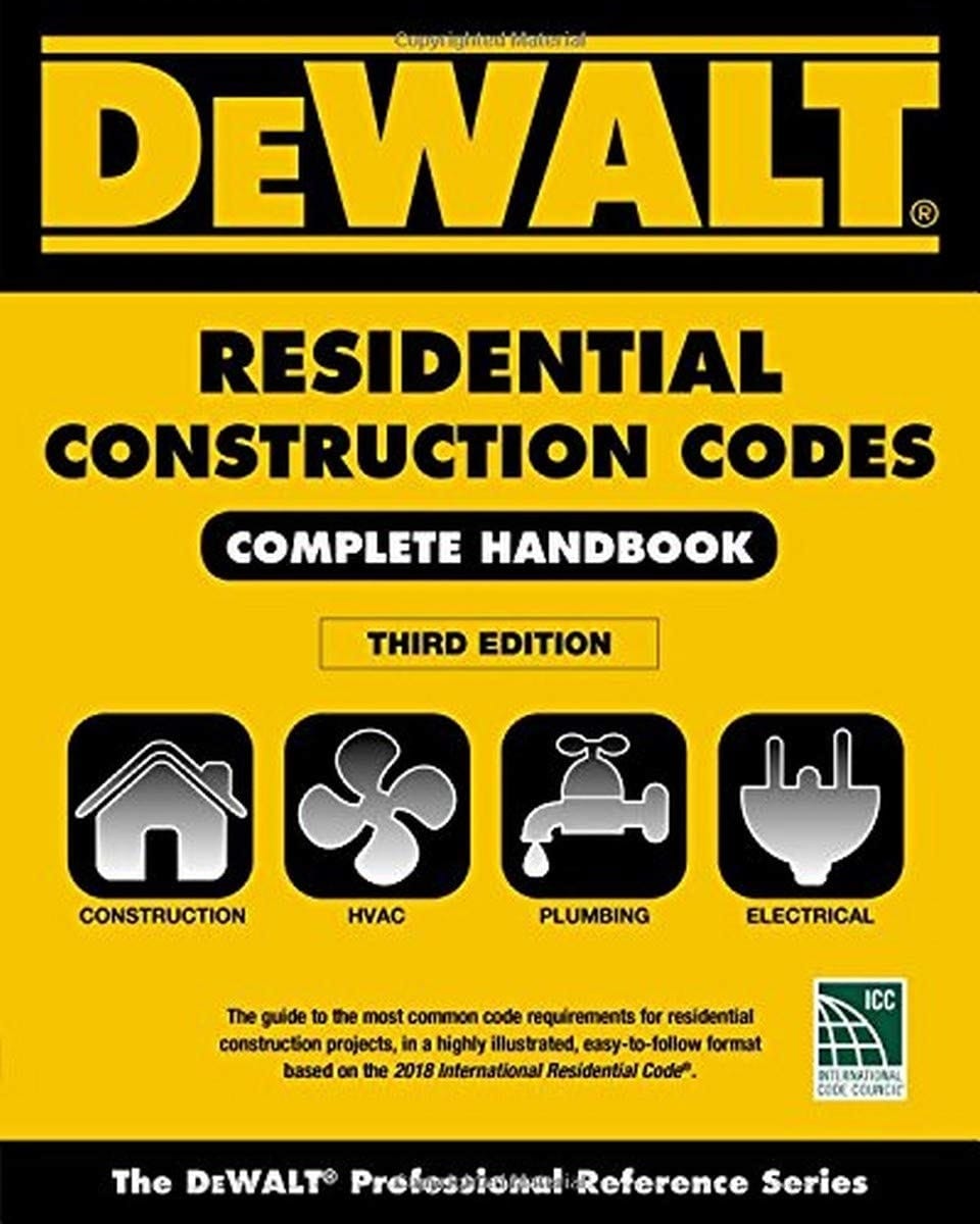 DEWALT 2018 Residential Construction Codes: Complete Handbook
