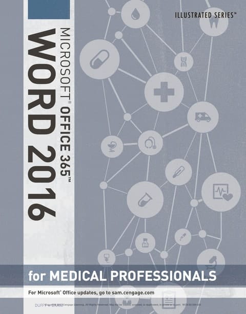 Illustrated Microsoft Office 365 & Word 2016 for Medical Professionals, Loose-leaf Version