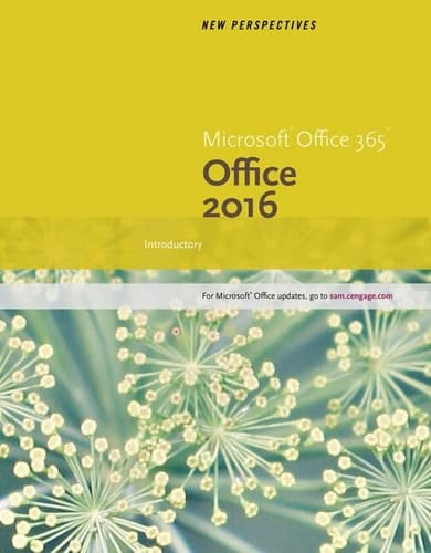 New Perspectives Microsoft Office 365 & Office 2016 Introductory + New Perspectives Microsoft Office 365 & Excel 2016 + Sam 365 & 2016 Assessments