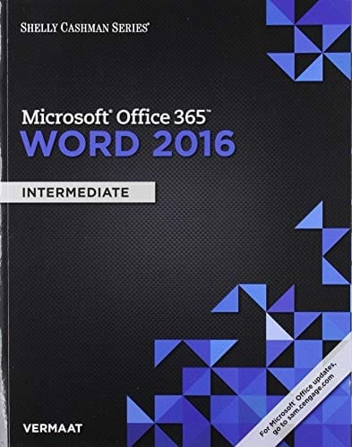 Microsoft Office 365 & Excel 2016 + Microsoft Office 365 & PowerPoint 2016: Introductory + Microsoft Office 365 & Access 2016: Introductory + Microsoft Office 365 & Word 2016: Intermediate Introductory