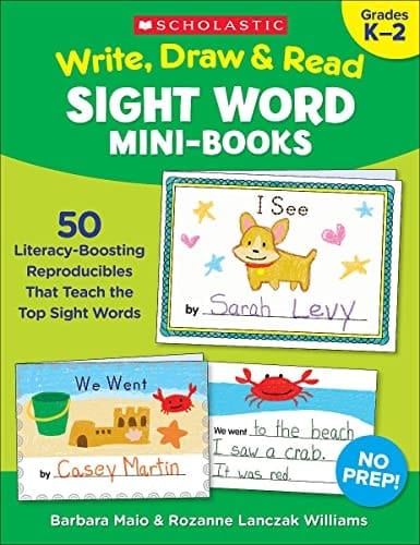 Write, Draw & Read Sight Word Mini-Books 50 Reproducibles That Teach the Top Sight Words